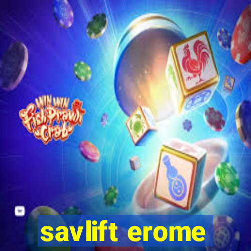 savlift erome